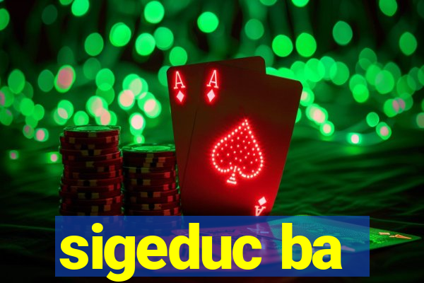 sigeduc ba